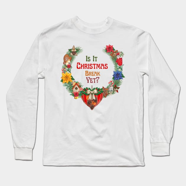 is it christmas break yet? Long Sleeve T-Shirt by smkworld